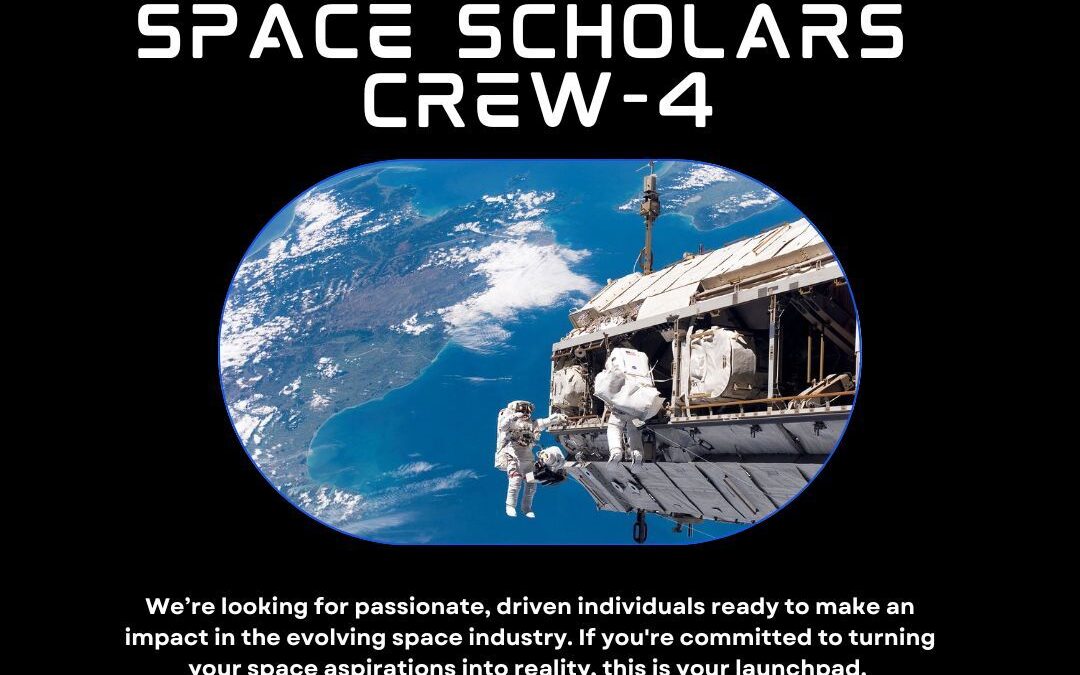 SCHOLARSHIPS AVAILABLE FOR SPACE SCHOLARS CREW-4